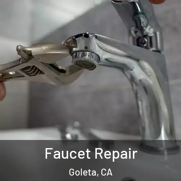  Faucet Repair Goleta, CA