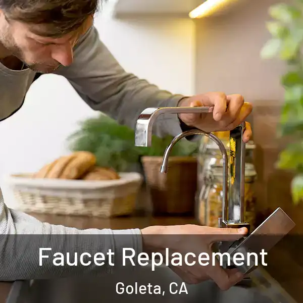  Faucet Replacement Goleta, CA