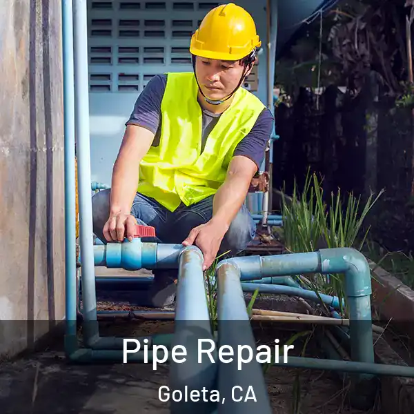  Pipe Repair Goleta, CA