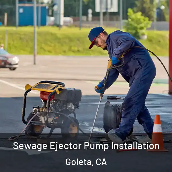  Sewage Ejector Pump Installation Goleta, CA