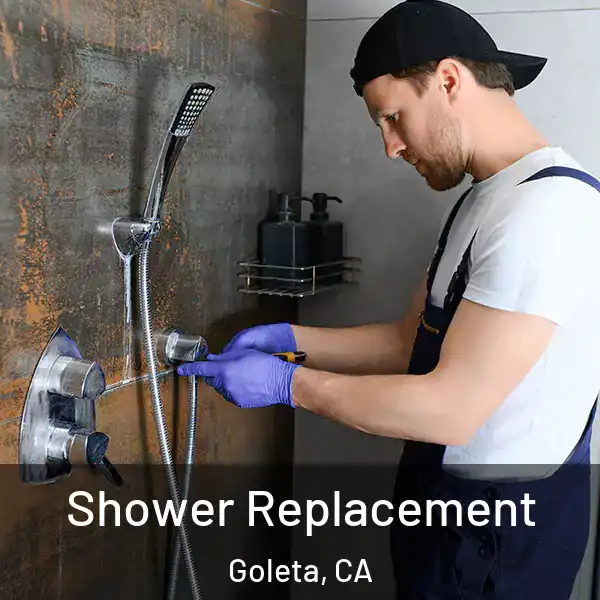  Shower Replacement Goleta, CA