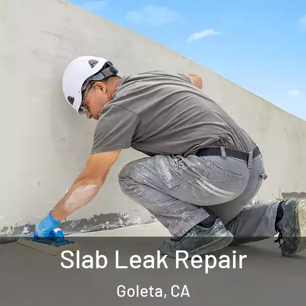  Slab Leak Repair Goleta, CA