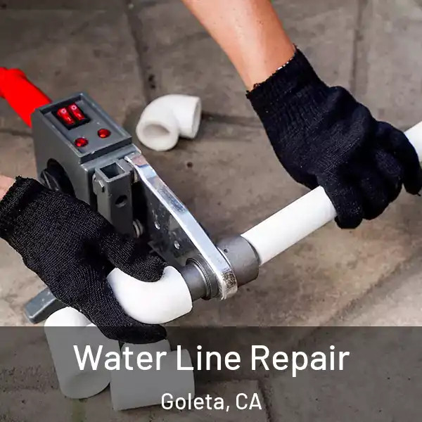  Water Line Repair Goleta, CA