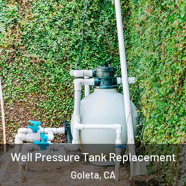  Well Pressure Tank Replacement Goleta, CA